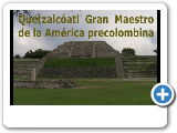 Quetzalcoatl, Gran Maestro